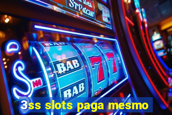 3ss slots paga mesmo